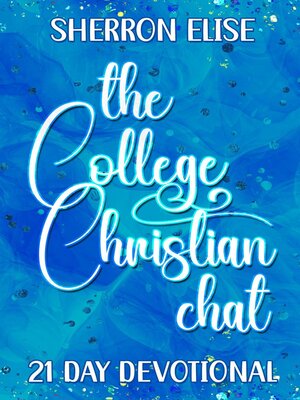 cover image of The College Christian Chat 21 Day Devotional